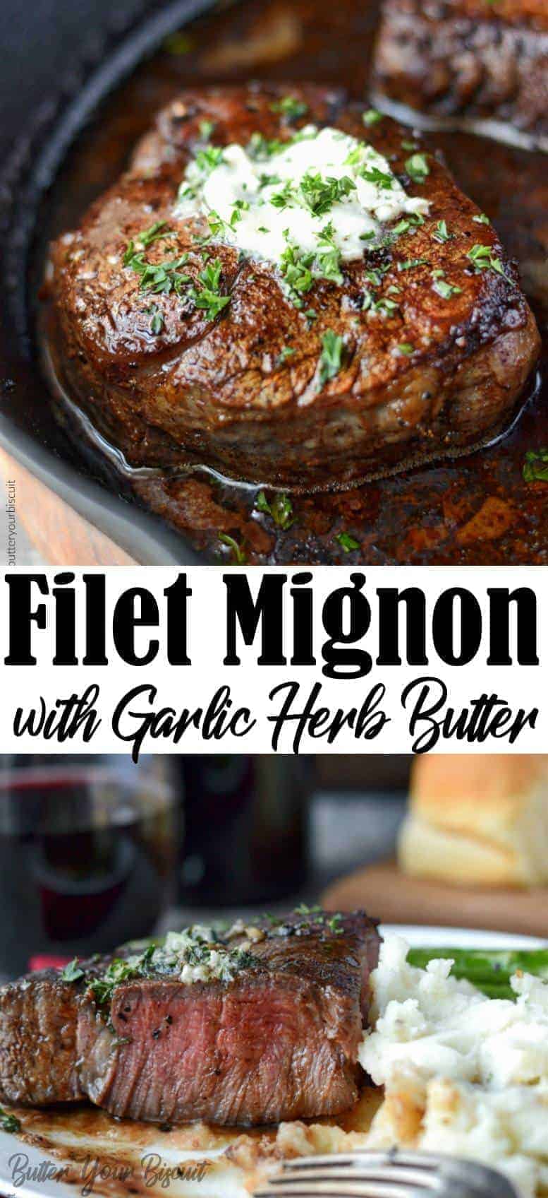 Filet Mignon with Garlic Herb Butter - Butter Your Biscuit