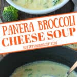 Panera broccoli cheese soup in a dutch oven and placed in a bowl Pinterest pin.