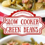 A pinterest pin with a plate of slow cooker southern green beans.