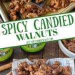 Spicy candied walnuts pinterest pin.