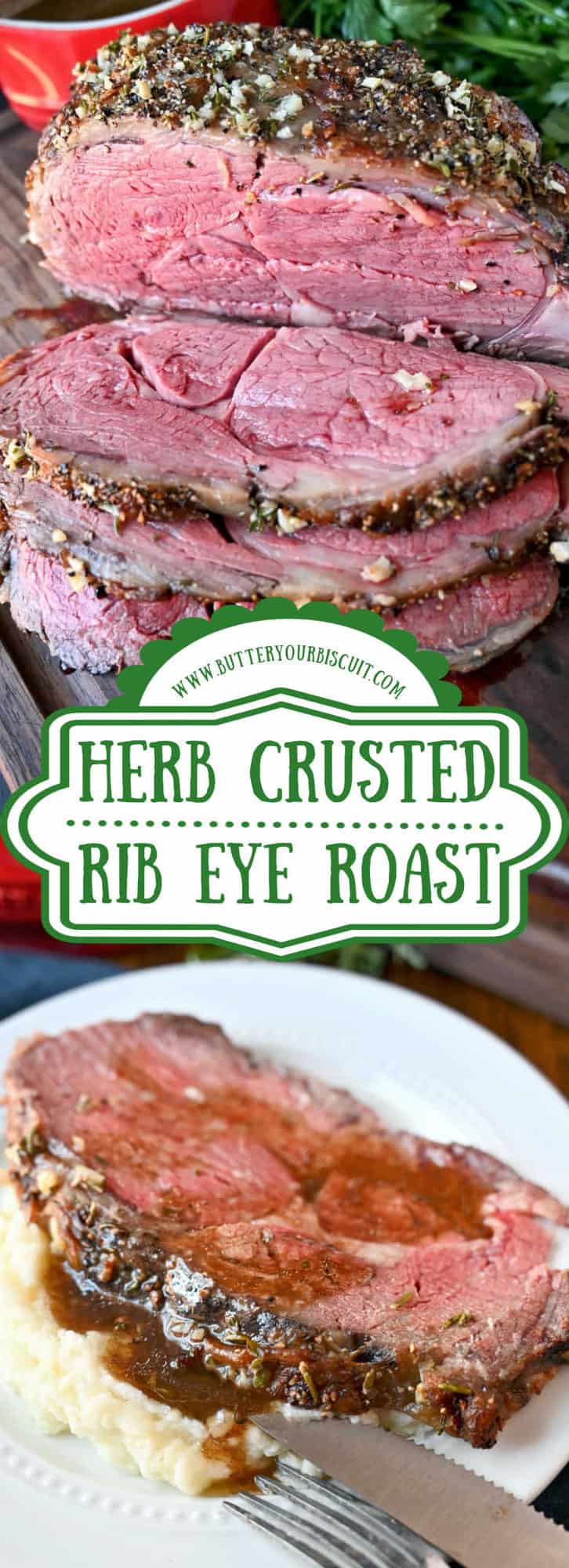 Herb Crusted Ribeye Roast Butter Your Biscuit