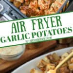 Air fryer garlic potatoes pinterest pin.