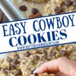 Cowboy cookies on a baking sheet and one picked up and broken in half Pinterest pin.