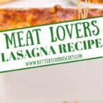 A Pinterest pin showing two images of Meat Lovers Lasagna.