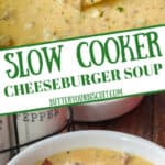 Cheeseburger soup in a slow cooker and in a bowl Pinterest pin.