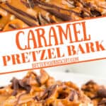 Caramel pretzel bark on a platter pinterest pin.