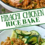 Pinterest graphic for hibachi chicken rice bake with two images of the finished product.