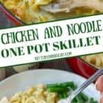 Pinterest graphic for chicken and noodle skillet featuring two images of the finished product.