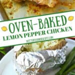 Pinterest graphic showing two images of oven baked lemon pepper chicken.