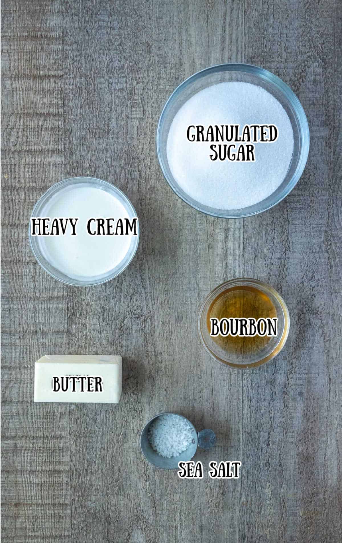 Labeled ingredients for caramel bourbon sauce.