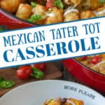 Pinterest graphic featuring two images of tater tot casserole.