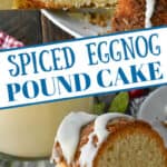 Spiced eggnog pound cake pinterest pin.