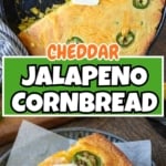 Pinterest graphic featuring cheddar cheese jalapeno cornbread.